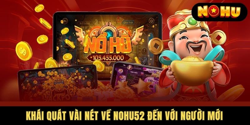 Lý do thu hút người chơi tham gia Nohu52