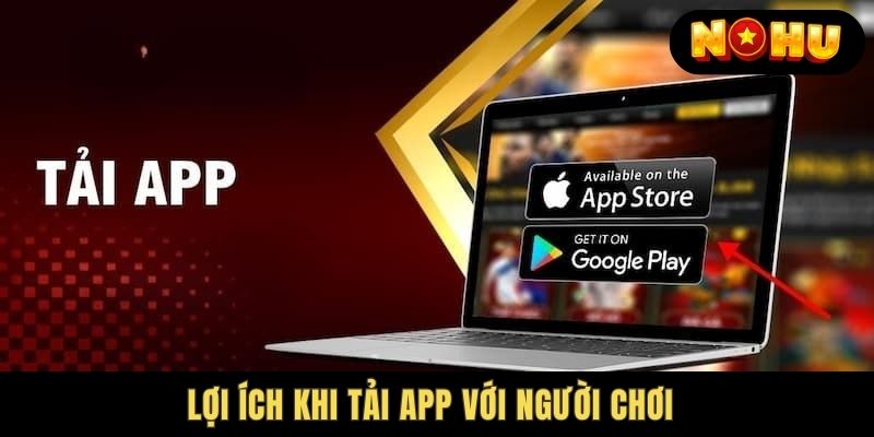 Hướng dẫn chi tiết cách Nohu78 Tải App cơ bản